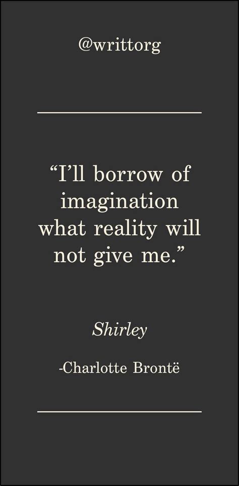 Charlotte Bronte Quote from Shirley Classic literature quotes posted each and every morning ...