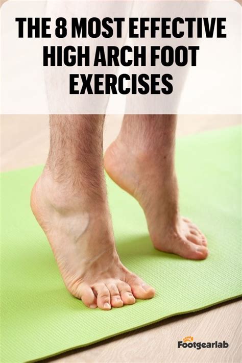 The 8 Most Effective High Arch Foot Exercises | FootGearLab | Foot exercises, High arch feet ...