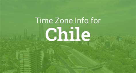 Time Zones in Chile