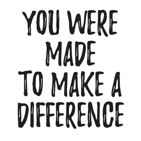 "You were made to make a difference" Canvas Print for Sale by IdeasForArtists | Volunteer quotes ...