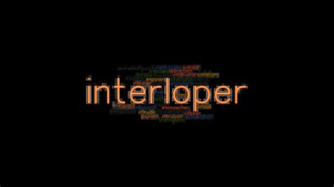 INTERLOPER: Synonyms and Related Words. What is Another Word for ...