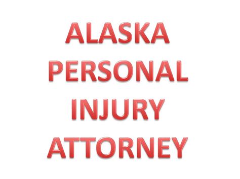 PERSONAL INJURY LAWYER: Alaska personal injury attorney