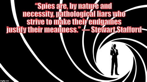 Stewart Stafford spy quote - Imgflip