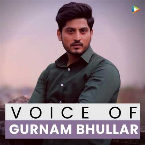 Voice of Gurnam Bhullar Songs | Download Voice of Gurnam Bhullar MP3 Songs - Hungama