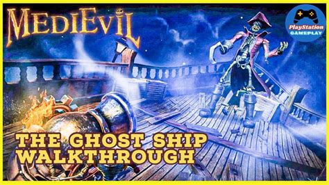 MEDIEVIL PS4 Walkthrough - The Ghost Ship - YouTube