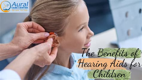 Hearing Aids for Children - Top 5 Benefits | AuralCare