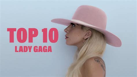 TOP 10 Songs – Lady Gaga – LadyGaga