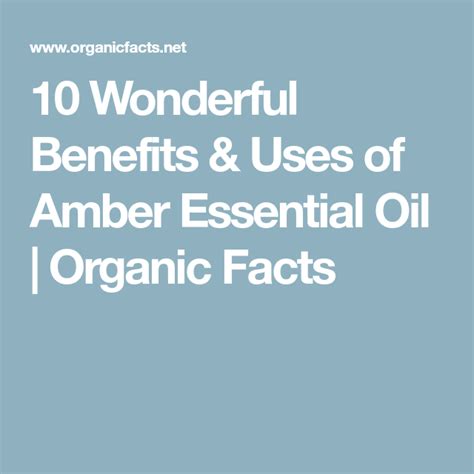 10 Wonderful Benefits & Uses of Amber Essential Oil | Amber essential ...