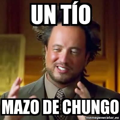 Meme Ancient Aliens - un tÃ­o mazo de chungo - 3850375