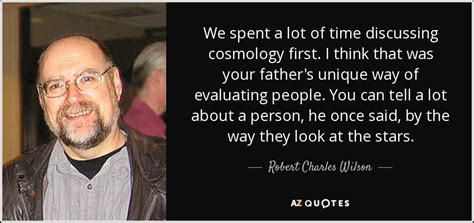 TOP 25 QUOTES BY ROBERT CHARLES WILSON (of 64) | A-Z Quotes