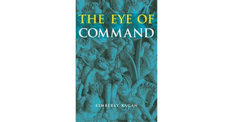 The Eye of Command by Kimberly Kagan