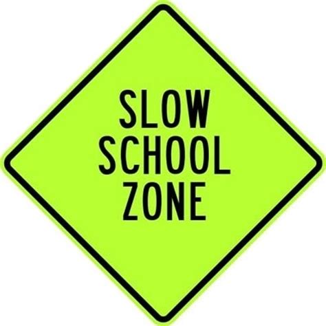 Slow School Zone Sign | Sign for School Zone