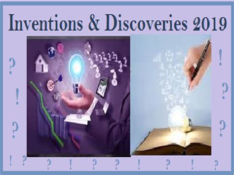 Science and Technology 2019: Inventions and Discoveries