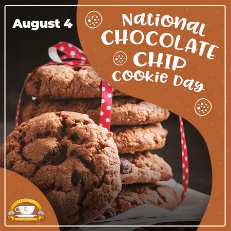 August 4 is National Chocolate Chip Cookie Day - Café Carmel