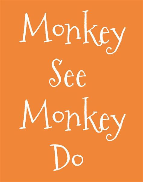 Monkey See Monkey Do Quote- Art Print- Nursery decoration, Nursery Art Print, Nursery Room art ...