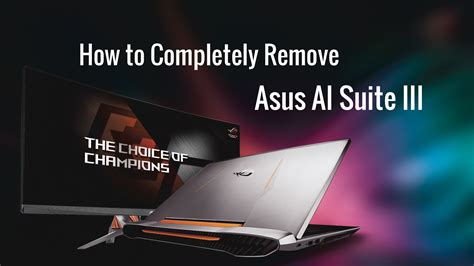 How to Uninstall/Remove Asus AI Suite III, EZ update and Fan Expert III ...