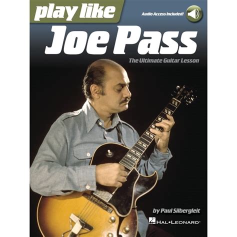 Play Like Joe Pass: The Ultimate Guitar Lesson Book with Online Audio ...