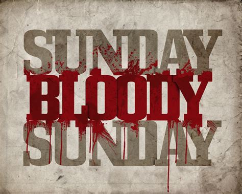 rebeskedes: sunday bloody sunday