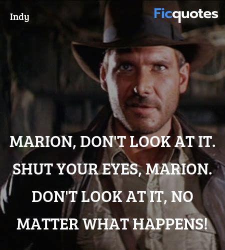 Raiders of the Lost Ark Quotes - Top Raiders of the Lost Ark Movie Quotes