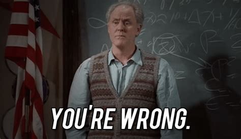 You’re Wrong – Reaction GIFs