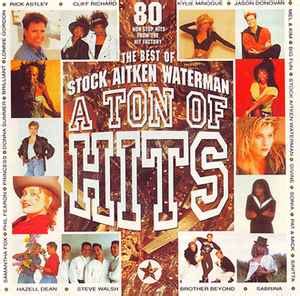 The Hit Factory Vol. 4 - The Best Of Stock Aitken Waterman - A Ton Of Hits | Discogs