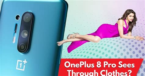 OnePlus 8 Pro Camera Can SEE THROUGH CLOTHES! - MobyGeek.com