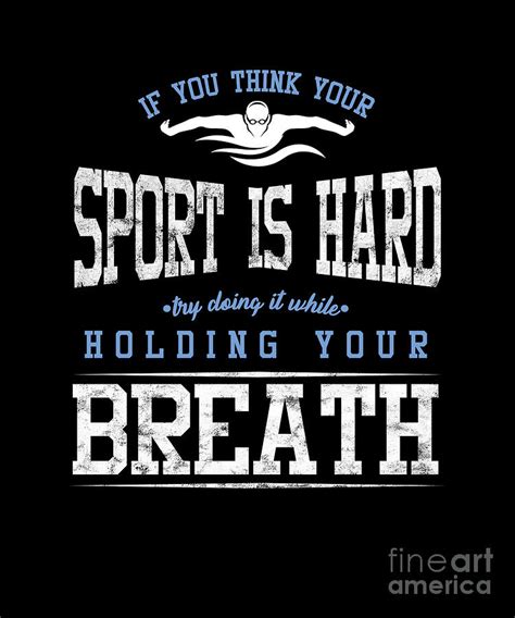 Funny Sarcastic Swimmer Quotes Swimming Athlete Digital Art by Thomas Larch