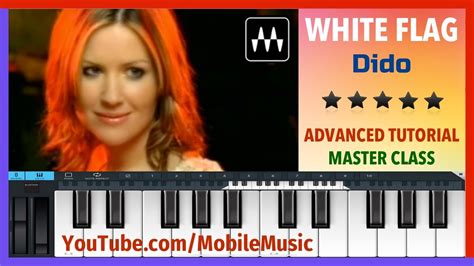 🎹 Dido - White Flag Piano Tutorial Advanced Master Class #MobileMusic ...