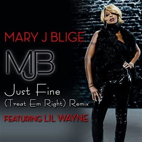 Mary J. Blige – Just Fine (Treat ’Em Right Remix - Main) Lyrics ...