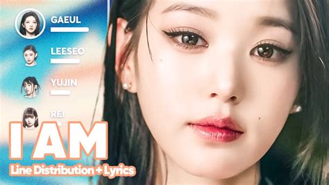 IVE - I AM (Line Distribution + Lyrics Karaoke) PATREON REQUESTED Realtime YouTube Live View ...
