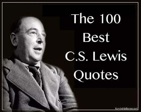 The 100 Best C.S. Lewis Quotes | Cs lewis quotes, Christian quotes ...