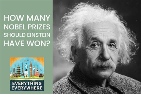 How Many Nobel Prizes Should Albert Einstein Have Won?