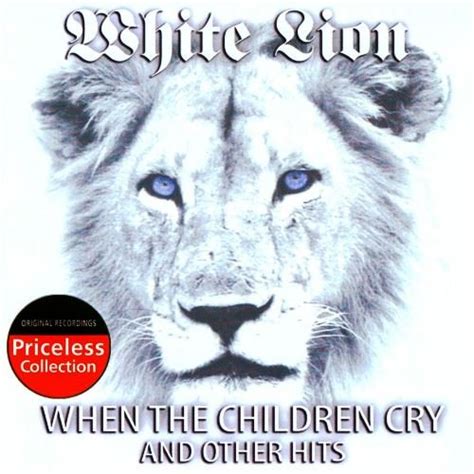 White Lion - When The Children Cry And Other Hits (2007) » Lossless-Galaxy - лучшая музыка в ...