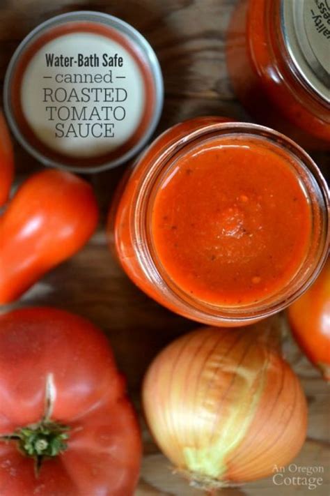 Water-Bath Safe Canned Roasted Tomato Sauce - An Oregon Cottage | Recipe | Roasted tomato sauce ...
