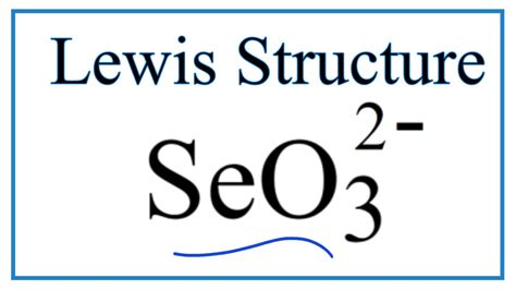 How to Draw the Lewis Dot Structure for SeO3 2- (Selenite ion) - YouTube