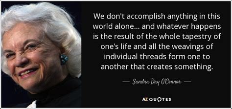 TOP 25 QUOTES BY SANDRA DAY O'CONNOR (of 115) | A-Z Quotes