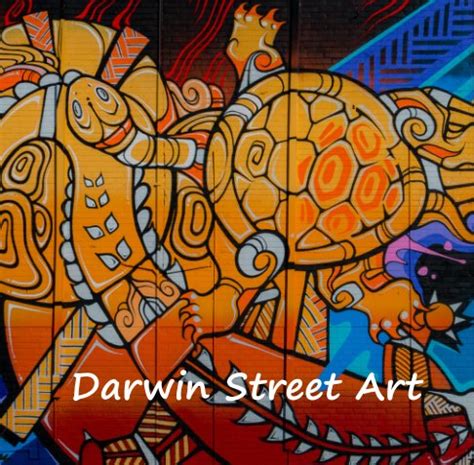 Darwin Street Art by @DarwinStreetArt | Blurb Books