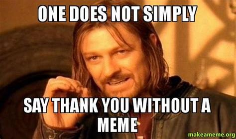 101 Funny Thank You Memes to Say Thanks for a Job Well Done