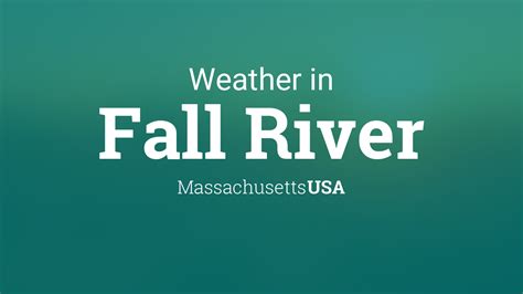 Weather for Fall River, Massachusetts, USA