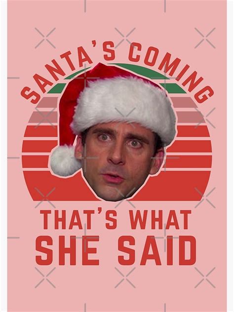 "Funny Christmas Card The Office Santa’s Coming That’s What She Said ...