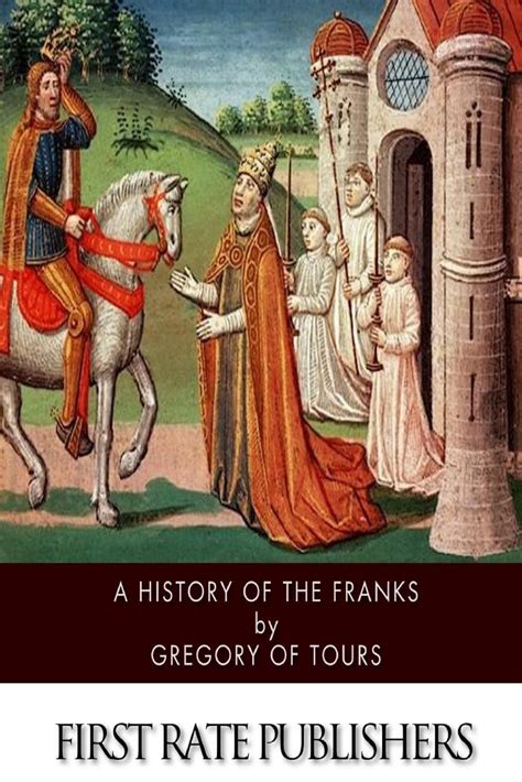 A History of the Franks by Gregory of Tours (English) Paperback Book ...