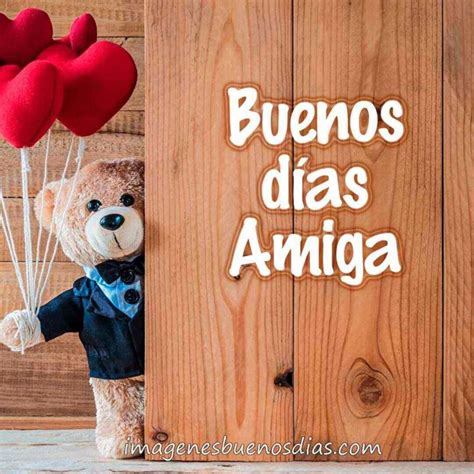 Imágenes de Buenos Dias para una Amiga 👩 ️ Para Compartir