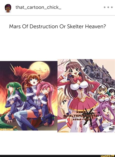 Mars Of Destruction Or Skelter Heaven? - iFunny