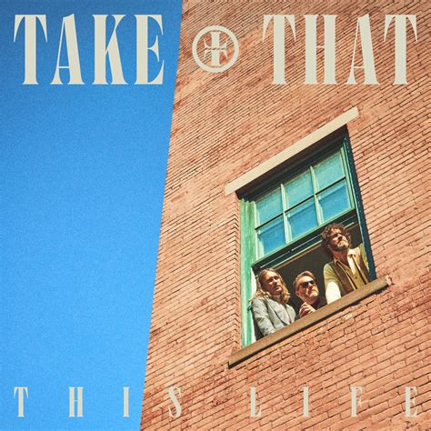 ‎This Life - Album by Take That - Apple Music