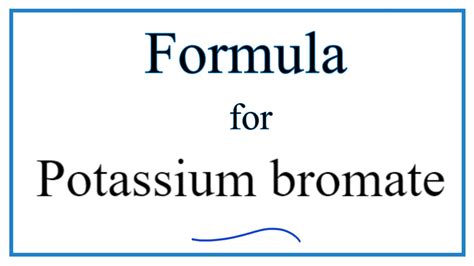 How to Write the Formula for Potassium bromate - YouTube