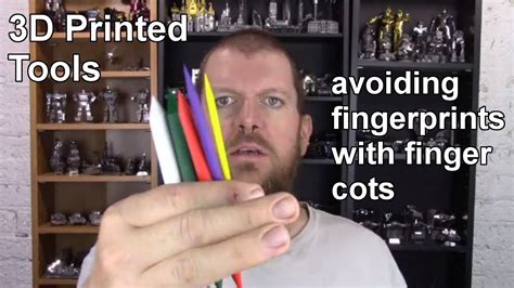 3d printed tools update and avoiding fingerprints with finger cots ...