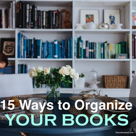 Organize Books on Shelf: 15 Ways to Try | The Order Expert®