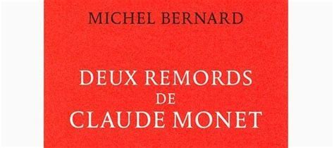 Deux remords de Claude Monet : Michel Bernard sans regret