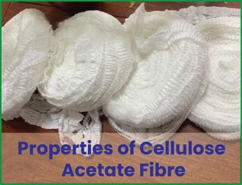 Properties of Cellulose Acetate Fibre - Textile Apex