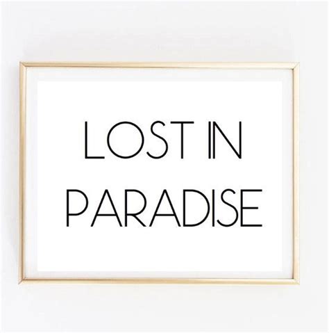 lost in paradise quote Typographic Print Quote art print wall decor family decor family room ...